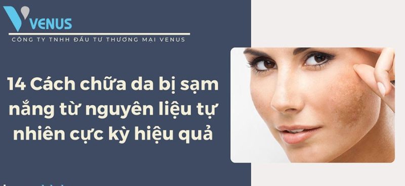 14 CÁCH CHỮA DA BỊ SẠM NẮNG TỪ NGUYÊN LIỆU TỰ NHIÊN