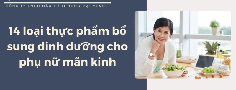 thực phẩm bổ sung dinh dưỡng cho phụ nữ mãn kinh