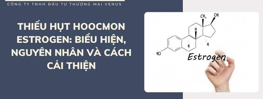 Khắc phục tình trạng thiếu hụt hoocmon estrogen