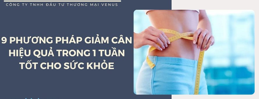 Cách giảm cân an toàn trong 1 tuần