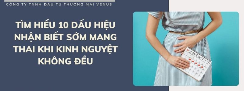 Kinh nguyệt không đều làm sao biết có thai