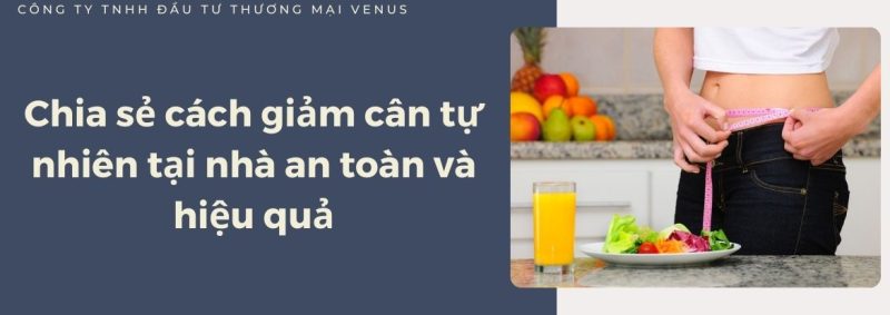 Cách giảm cân tự nhiên tại nhà