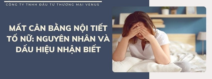 Dấu hiệu mất cân bằng nội tiết tố nữ