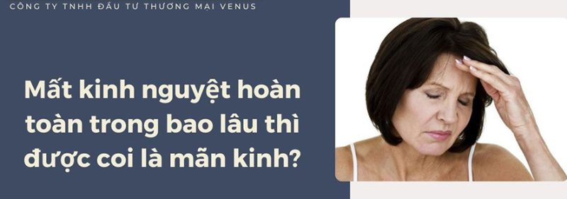 Mất kinh nguyệt hoàn toàn