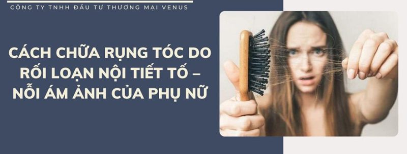 Cách chữa rụng tóc do rối loạn nội tiết tố