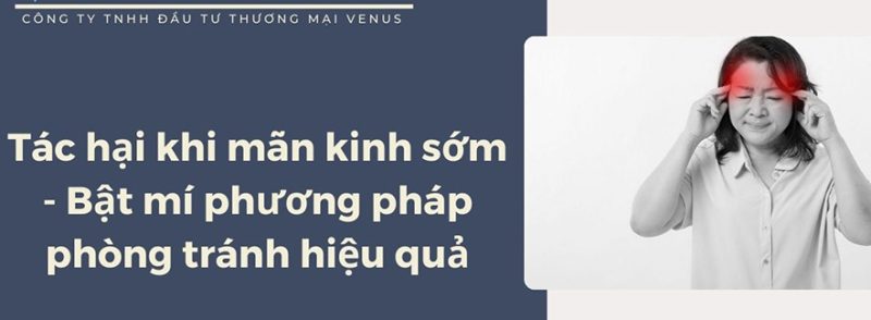 Tác hại khi mãn kinh sớm