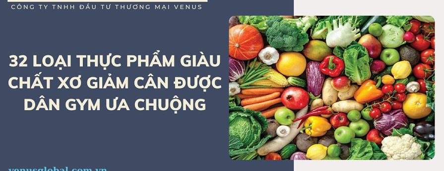 32 loại thực phẩm giàu chất xơ giảm cân được dân gym ưa chuộng