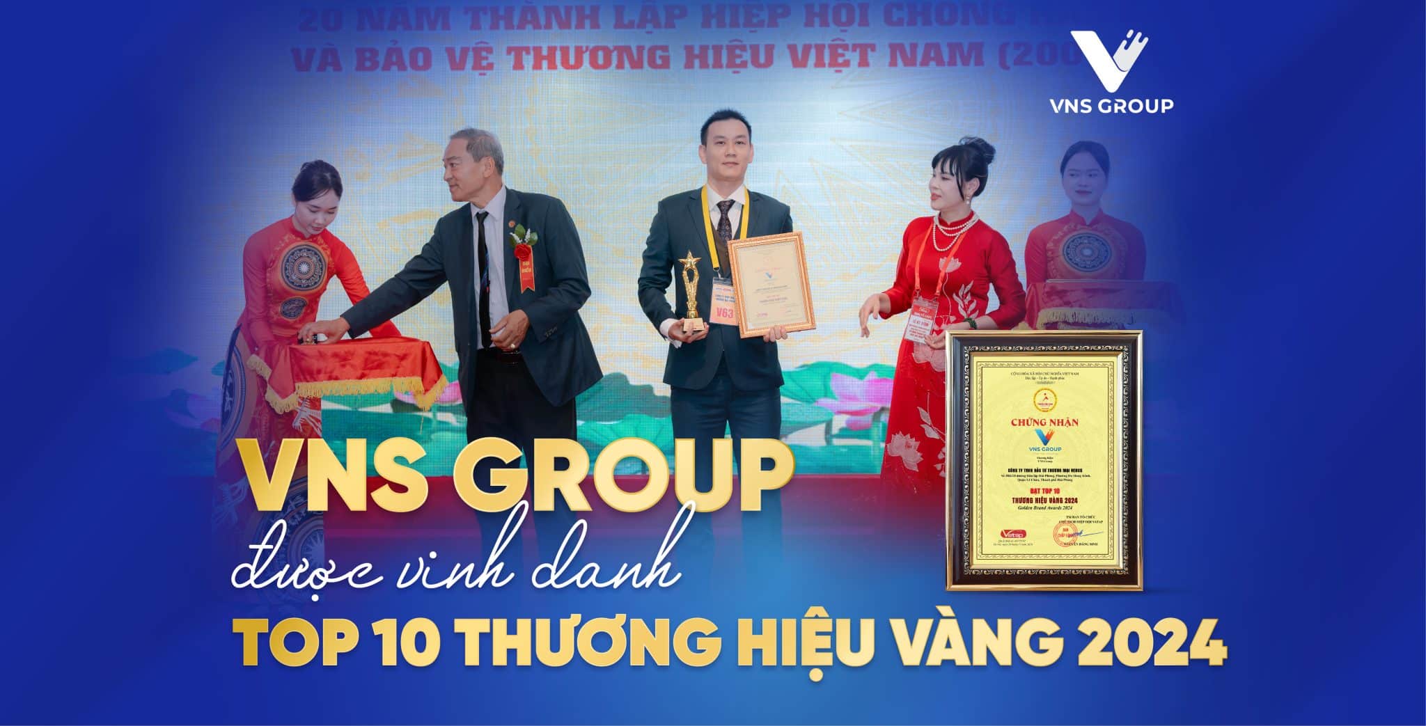 VNS GROUP VINH DỰ NHẬN GIẢI THƯỞNG TOP  THƯƠNG HIỆU VÀNG 2024 – KHẲNG ĐỊNH GIÁ TRỊ THƯƠNG HIỆU VIỆT